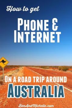 an advertisement for a road trip around australia with the words, how to get phone & internet on a road trip around australia