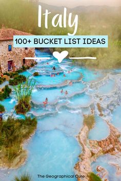 the blue lagoon in italy with text overlay that reads it's truly 100 + bucket list ideas