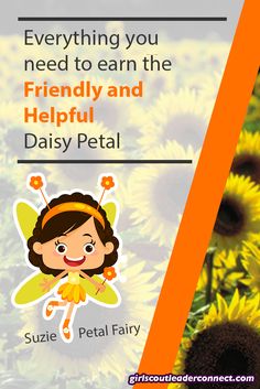 a girl is smiling in front of sunflowers with the words, everything you need to earn the friendly and helpful daisy petal