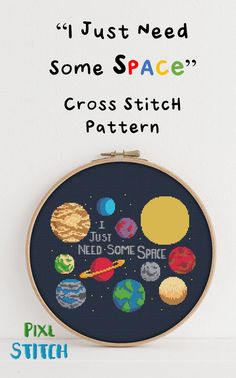 a cross stitch pattern with the words i just need some space on it and an image of