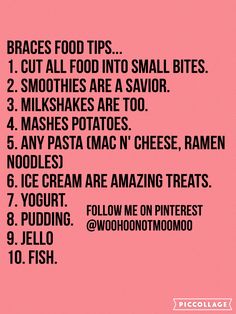 #braces tips for food Soft Foods To Eat With Braces, First Day Of Braces Tips, Things To Eat With Braces, Food For Braces, Braces Care, Foods To Eat With Braces, Braces Tips First Week, Soft Food For Braces, Braces Friendly Recipes