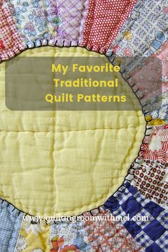 a quilt with the words my favorite traditional quilt patterns on it in yellow and pink