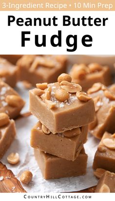 three ingredient peanut butter fudge is stacked on top of each other with the title overlay