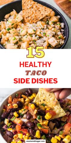 mexican food with text overlay that reads 15 healthy taco side dishes on it