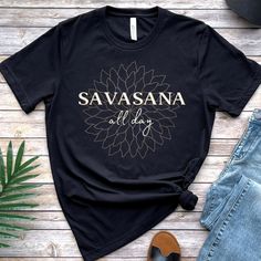 Savasana All Day, Yoga Tshirt, Funny Yoga Shirt, Womens Yoga Shirt, Yogi Shirt, Yoga Gift, Yoga Sayings, Workout Shirt, Namaste Shirt, Meditation Tshirt Stay in that beloved corpse yoga pose as long as you like! This comfy tee BELLA+CANVAS 3001 short sleeve, unisex t-shirt fits all shapes and sizes - a classic and well-loved favorite. The super soft fabric features 100% Airlume combed and ringspun cotton (fiber content may vary for different colors), retail fit, and tear away label.  Check out the MUSCLE TANK here: https://www.etsy.com/listing/1040852627 COLOR & SIZE This yoga shirt is offered in multiple colors with sizing S-3XL available. See sizing chart for fit (runs true to size.) MADE TO ORDER Proudly made in the USA, your Savasana All Day shirt is individually handled with a customi Yoga Sayings, Yoga Prints, Funny Yoga, Yoga Tees, Womens Yoga, Yoga Design, Yoga Shirt, Pose Yoga, Yoga Tshirt