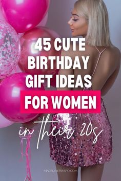 woman with pink balloons. 45 cute birthday gift ideas for women in their 20s on mindfulnessinspo.com Birthday Gifts For Acquaintances, Gifts For 25th Birthday For Women, Unique Gifts For Her Birthday, Good Gifts For Friends Birthdays, 20s Birthday Gift Ideas, Birthday Gifts For 26 Year Old Woman, Birthday Gifts For 29 Year Old Woman, Gifts For Best Friends 20th Birthday, 22nd Birthday Gifts For Best Friend