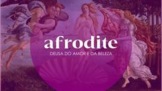 the words afrodite are in front of an image of women and men on a painting