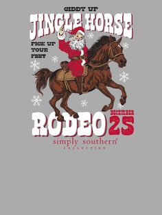 Description Heather grey short sleeve shirt with the phrases 'Giddy up jingle horse pick up your feet' and 'Rodeo December 25' and Santa riding a horse. Simply Southern logo below. 98% cotton / 2% polyester blend. Southern Logo, Horse Rodeo, Fall Basics, Simply Southern Shirts, Riding A Horse, Southern Christmas, Southern Shirts, Vinyl Shirts, December 25