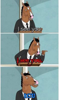 a cartoon horse with the caption i see you and an image of a man in a suit