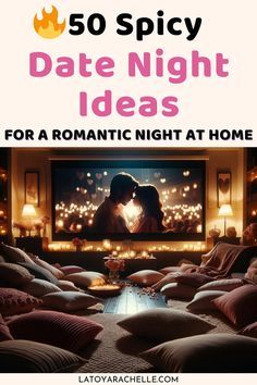 the cover of 50 spicy date night ideas for a romantic night at home