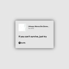 a white card with the words, if you can't survive, just try