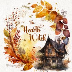 a watercolor painting of a house with autumn leaves around it and the words, the health witch