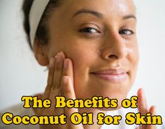 The Benefits of Coconut Oil for Skin Benefits Of Coconut, Oil For Skin, Homemade Hair, Benefits Of Coconut Oil, Coconut Oil For Skin, Homemade Hair Products, Going Natural, Handmade Beauty Products, Diy Health