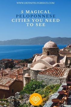 an aerial view of the city with text overlay that reads 5 magnificent peloponnese cities you need to see