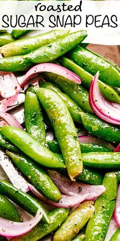 roasted sugar snap peas with red onions and green beans