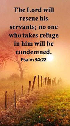 the lord will rescue his servants no one who takes refuge in him will be condemned