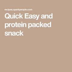 the words quick easy and protein packed snack are in white letters on a brown background