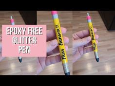 two photos with the words epoxy free glitter pen