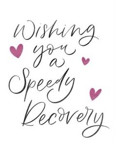 a card with the words wishing you're a speedy recovery written in black ink