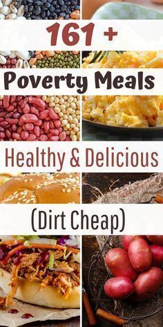 a collage of healthy and delicious foods with text overlay that reads, 16 + poverty meals for healthy & delicious diets dirt cheap