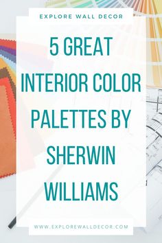 the words 5 great interior color palettes by sheryln williams on top of architectural drawings