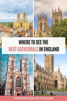 the best cathedrals in england with text overlay reading where to see the best cathedrals in england