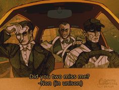 three men sitting in a car with the caption did you two miss me?