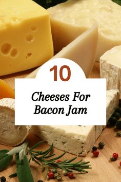 cheeses for bacon jam on a cutting board