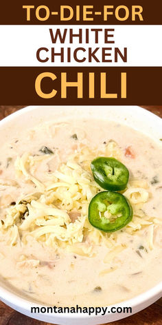 Photo of White Chicken Chili Chili - Text says, "To-Die-For White Chicken Chili montanahappy.com" White Chicken Chili Beans, Homemade White Chicken Chili Seasoning Mix Recipe, Easy White Chili Recipe Crockpot, White Chicken Chili With Alfredo Sauce, Cozy Cook White Chicken Chili, White Chicken Chili With Beer, White Chicken Chili One Pot, White Chicken Chili With Cilantro, Paula Deans White Chicken Chili