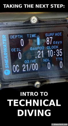 an image of a digital clock with the words, taking the next step into technical diving