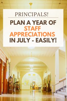 a sign that says principals plan a year of staff appreciations in july - easily