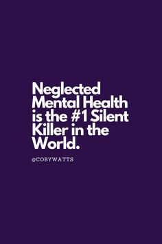 "Neglected Mental Health is the #1 Silent Killer in the World." Quotes that inspire people to take action rather than wait out their ADHD symptoms. Quotes that encourage self-acceptance & self-love so as to grow & evolve as individuals who thrive with ADHD. Check out Coby Watt's ADHD Handbook (available on Amazon); His ADHD story and handbook; How you can live better with ADHD. #ADHD #ADHDQuotes #MindsetTribe #CobyWatts The World Quotes, Silent Killer, World Quotes