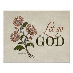 a wooden frame with flowers and the words let go to god in gold on it