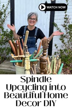 a woman with her hands out in front of a pile of decorative items and the words spindle upcycling into beautiful home decor diy