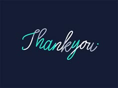 the word thank written in white and blue ink on a dark background with an inscription that reads