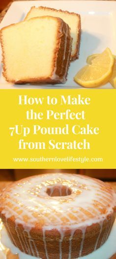 how to make the perfect pound cake from scratch