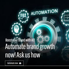 an advertisement with the words automated brand growth now ask us how