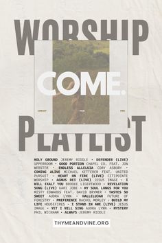 the poster for worship come playlist is shown in black and white with an image of a