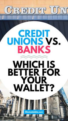 an advertisement with the words credit unions vs banks which is better for your wallet?