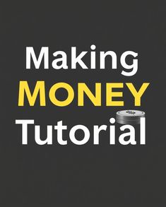 the words making money are written in yellow and white on a black background with a circular object