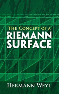 the concept of a riemannn surface by herman weyl and william wyl