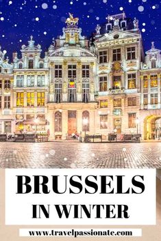 the words brussels in winter are shown above an image of buildings and snowflakes