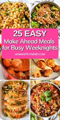 25 easy make ahead meals for busy weeknights