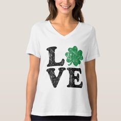 St Patrick's Day LOVE Shamrock Irish T-Shirt Irish Tshirts, Shirt Style, Tshirt Designs, V Neck, T Shirt, Color