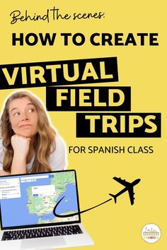 a woman sitting in front of a laptop computer with the words how to create virtual field trips for spanish class