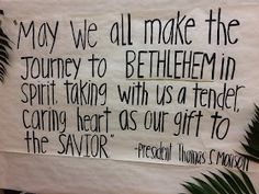 a paper sign that reads, may we all make the journey to bethlemin spirit taking with us a tender caring heart as our gift to the savor