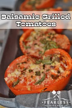 some tomatoes are sitting on a pan with the words balsamic grilled tomatoes