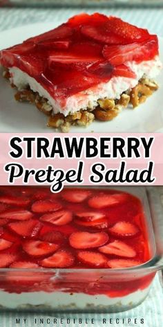 strawberry pretzel salad in a glass dish with strawberries on top and the words,