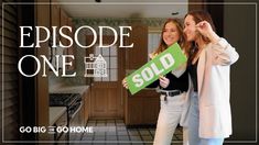 two women holding up a sold sign in a kitchen with the words episode one on it