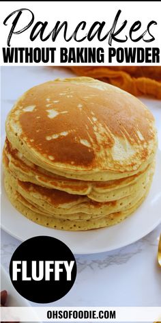 Text reads Pancakes Without Baking Powder Baking Recipes Without Baking Powder, Homemade Pancake Mix Recipe Without Baking Powder, Homemade Pancakes No Baking Powder, How To Make Pancakes With Flour, Pancake Recipe With No Baking Powder, Homemade Pancakes Easy No Baking Powder, Pancake No Baking Powder, Homemade Pancake Recipe No Baking Powder, Pancakes With No Baking Powder